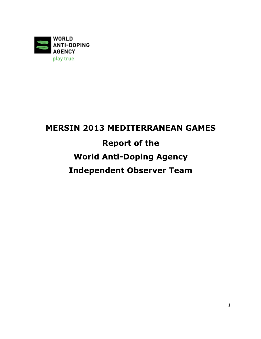 MERSIN 2013 MEDITERRANEAN GAMES Report of the World Anti-Doping Agency Independent Observer Team