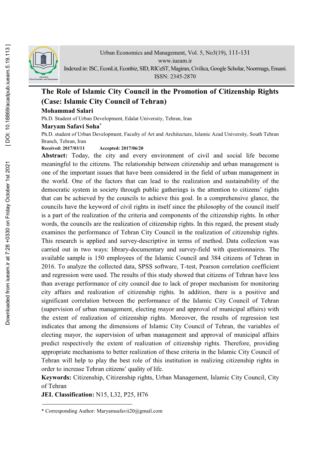 The Role of Islamic City Council in the Promotion of Citizenship Rights (Case: Islamic City Council of Tehran) Mohammad Salari Ph.D