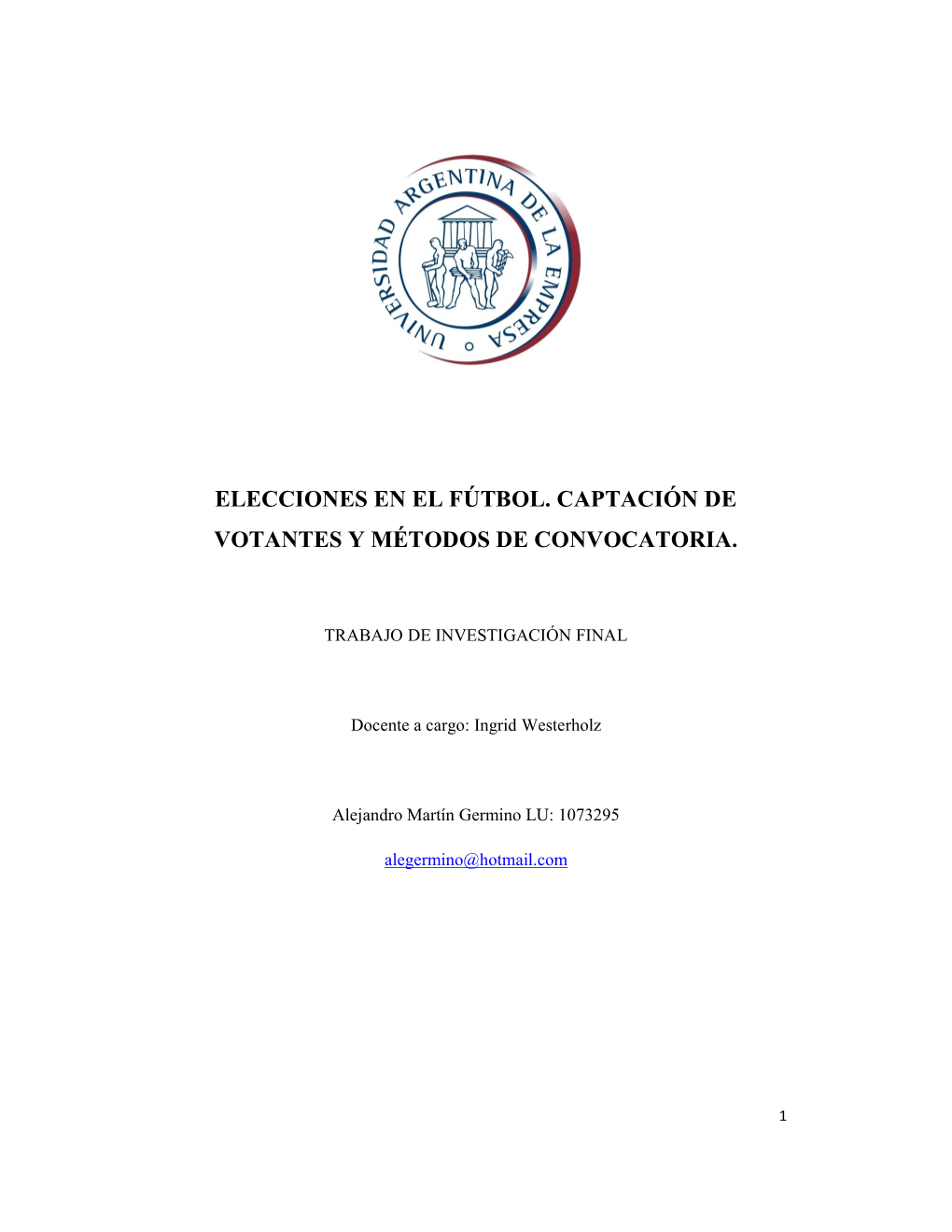 Elecciones En El Fútbol. Captación De Votantes Y Métodos De Convocatoria