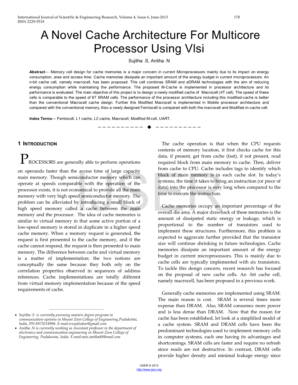A Novel Cache Architecture for Multicore Processor Using Vlsi Sujitha .S, Anitha .N