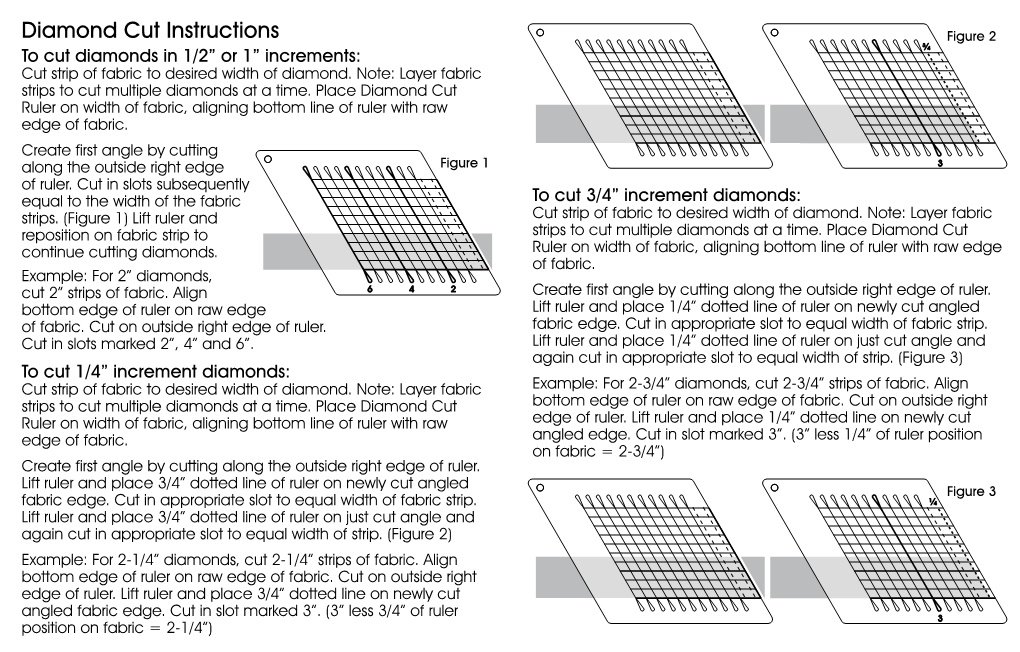 Diamond Cut Instructions Figure 2 ¾ to Cut Diamonds in 1/2” Or 1” Increments: Cut Strip of Fabric to Desired Width of Diamond