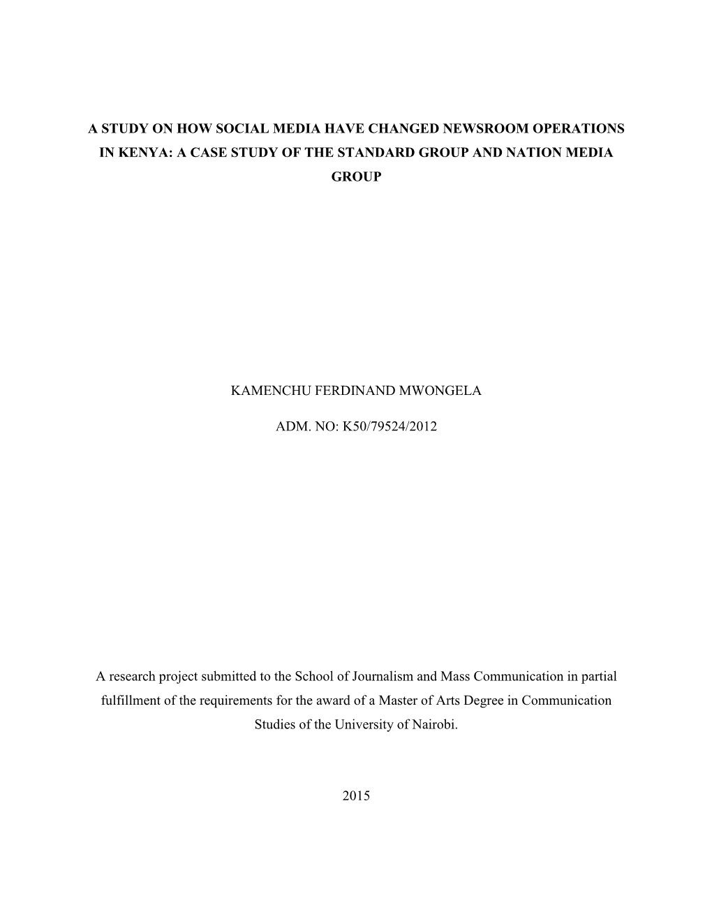 A Study on How Social Media Have Changed Newsroom Operations in Kenya: a Case Study of the Standard Group and Nation Media Group