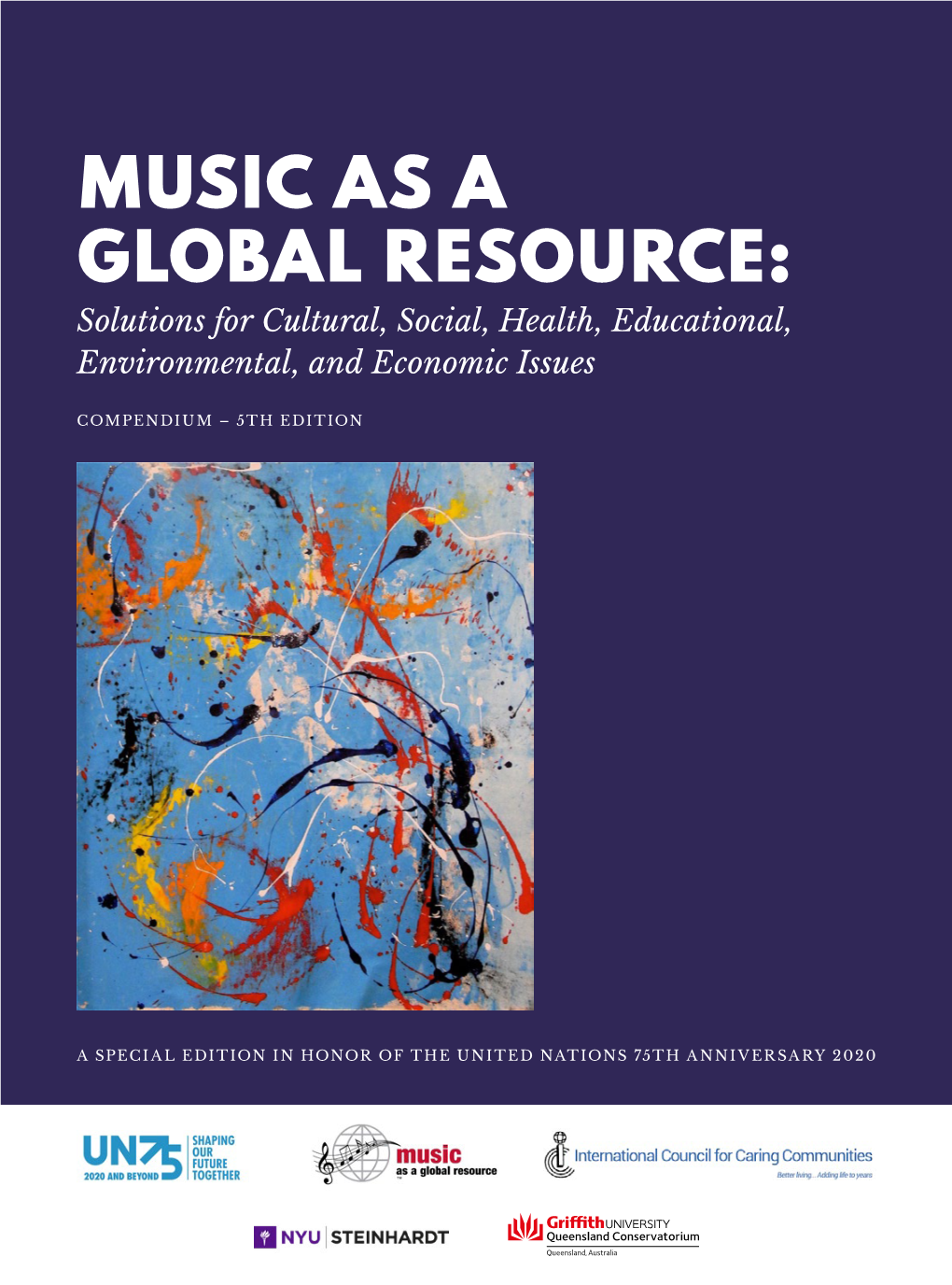 MUSIC AS a GLOBAL RESOURCE: Solutions for Cultural, Social, Health, Educational, Environmental, and Economic Issues