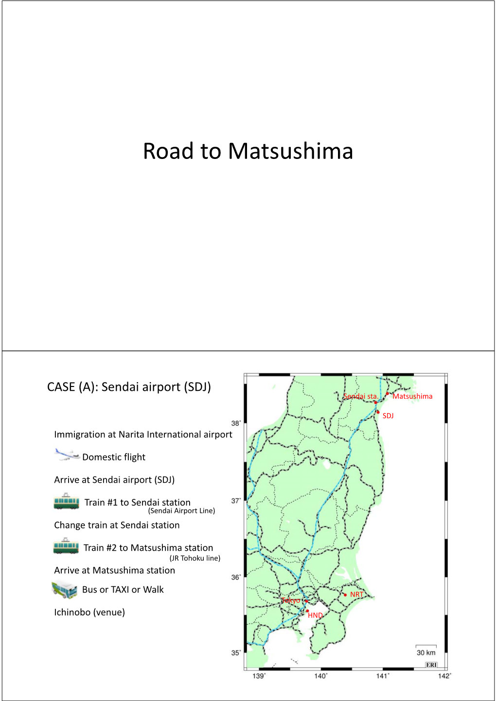 Road to Ichinobo, Matsushima from Tokyo and Sendai