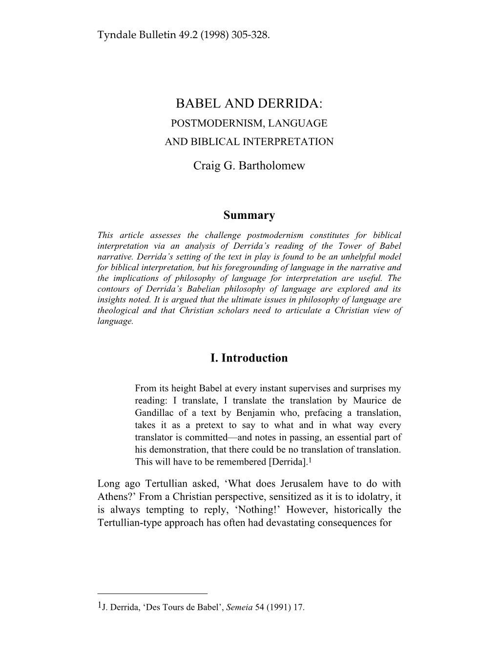 BABEL and DERRIDA: POSTMODERNISM, LANGUAGE and BIBLICAL INTERPRETATION Craig G