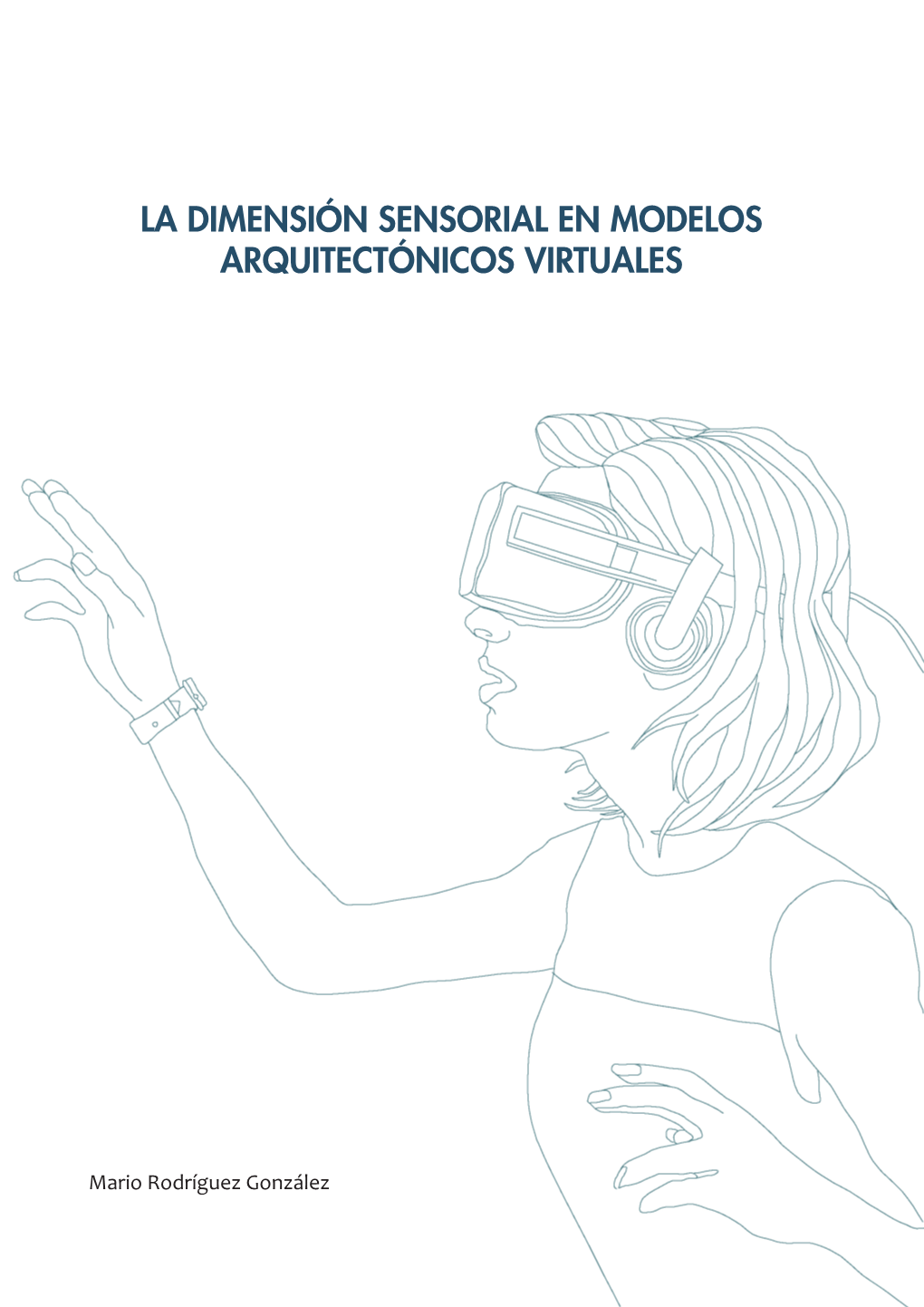 La Dimensión Sensorial En Modelos Arquitectónicos Virtuales