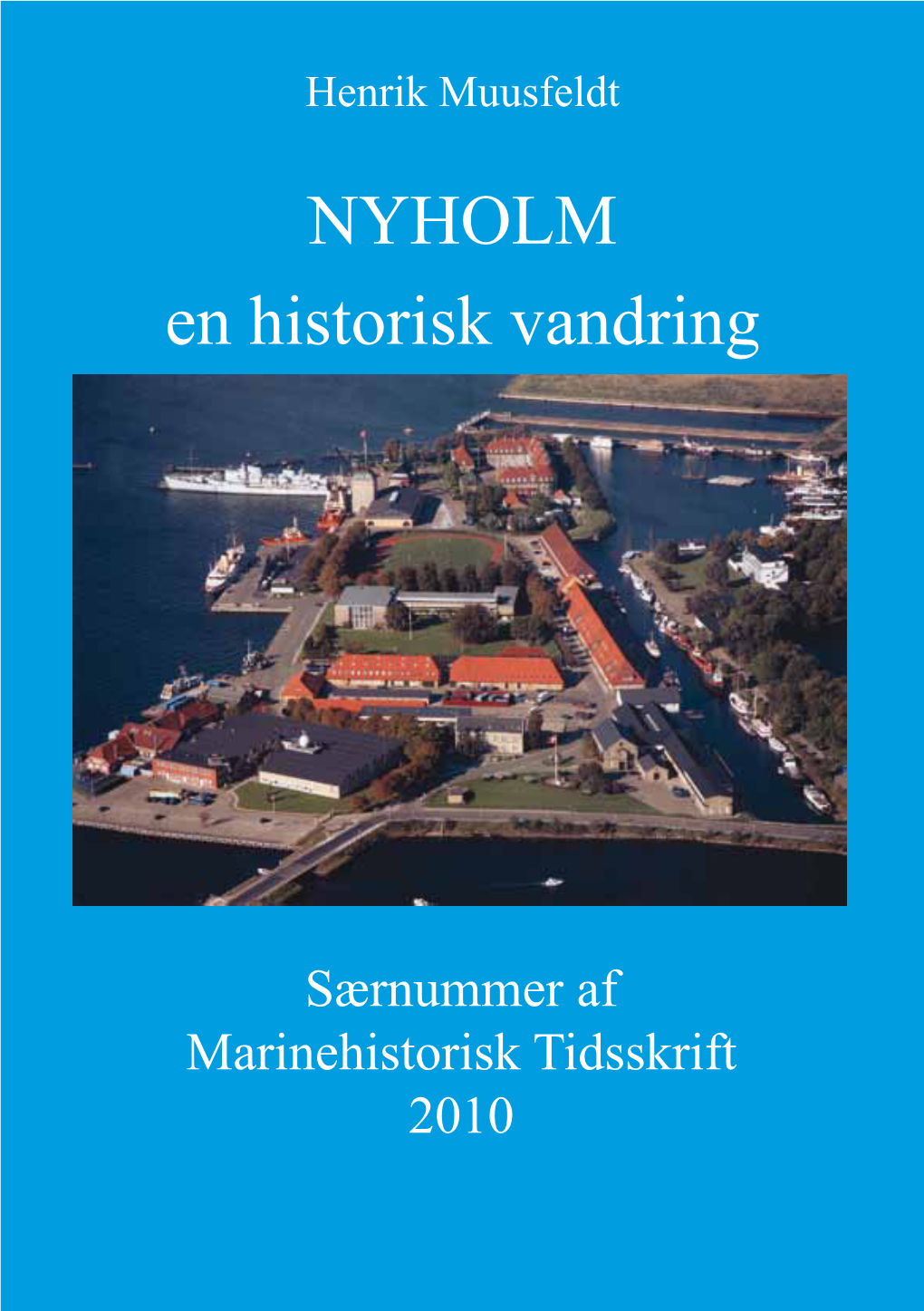 NYHOLM En Historisk Vandring