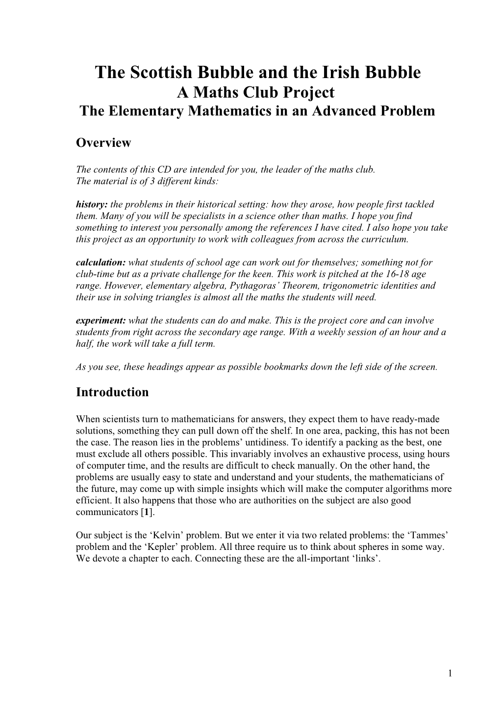 The Scottish Bubble and the Irish Bubble a Maths Club Project the Elementary Mathematics in an Advanced Problem