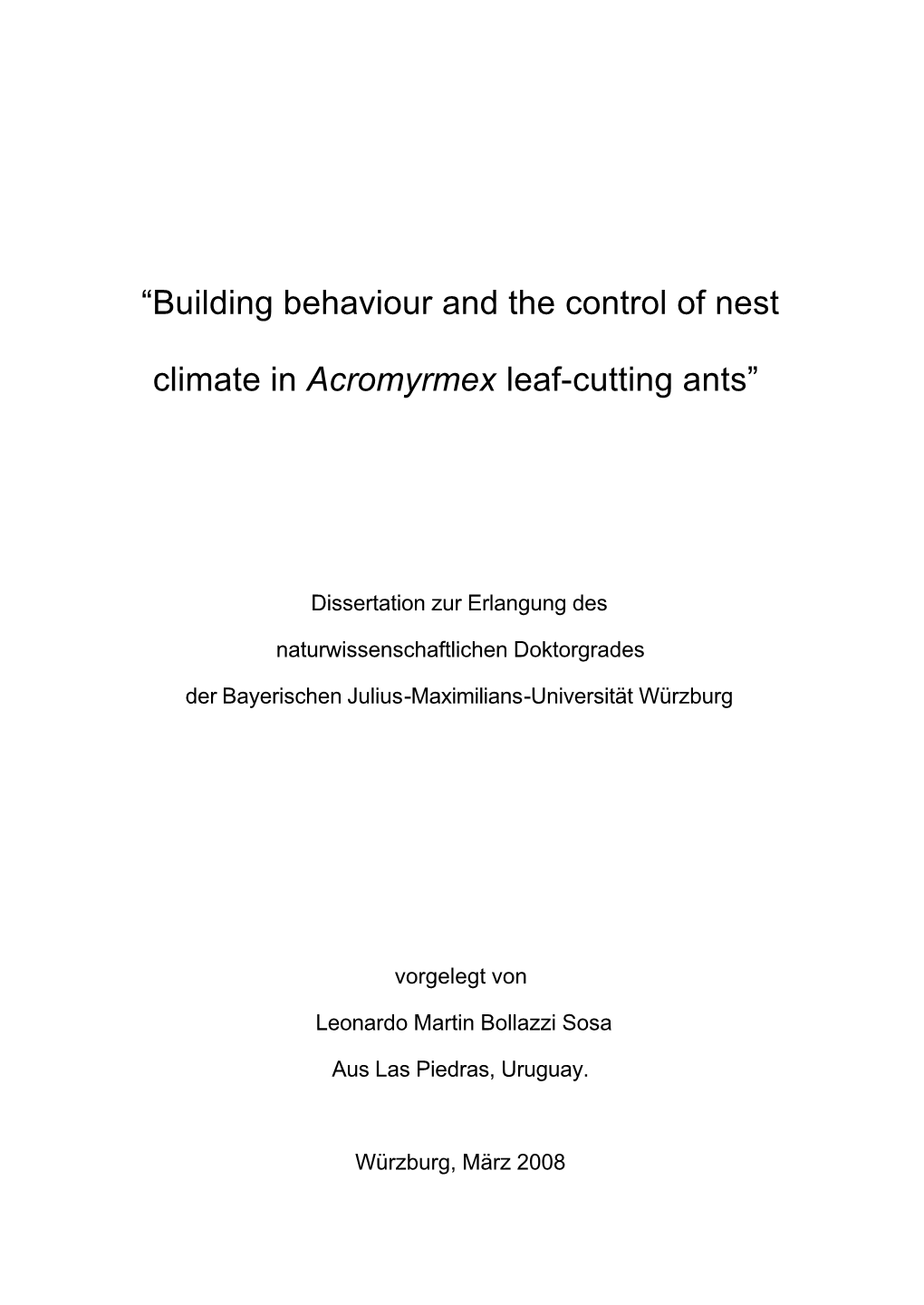 “Building Behaviour and the Control of Nest Climate in Acromyrmex Leaf Cutting Ants”