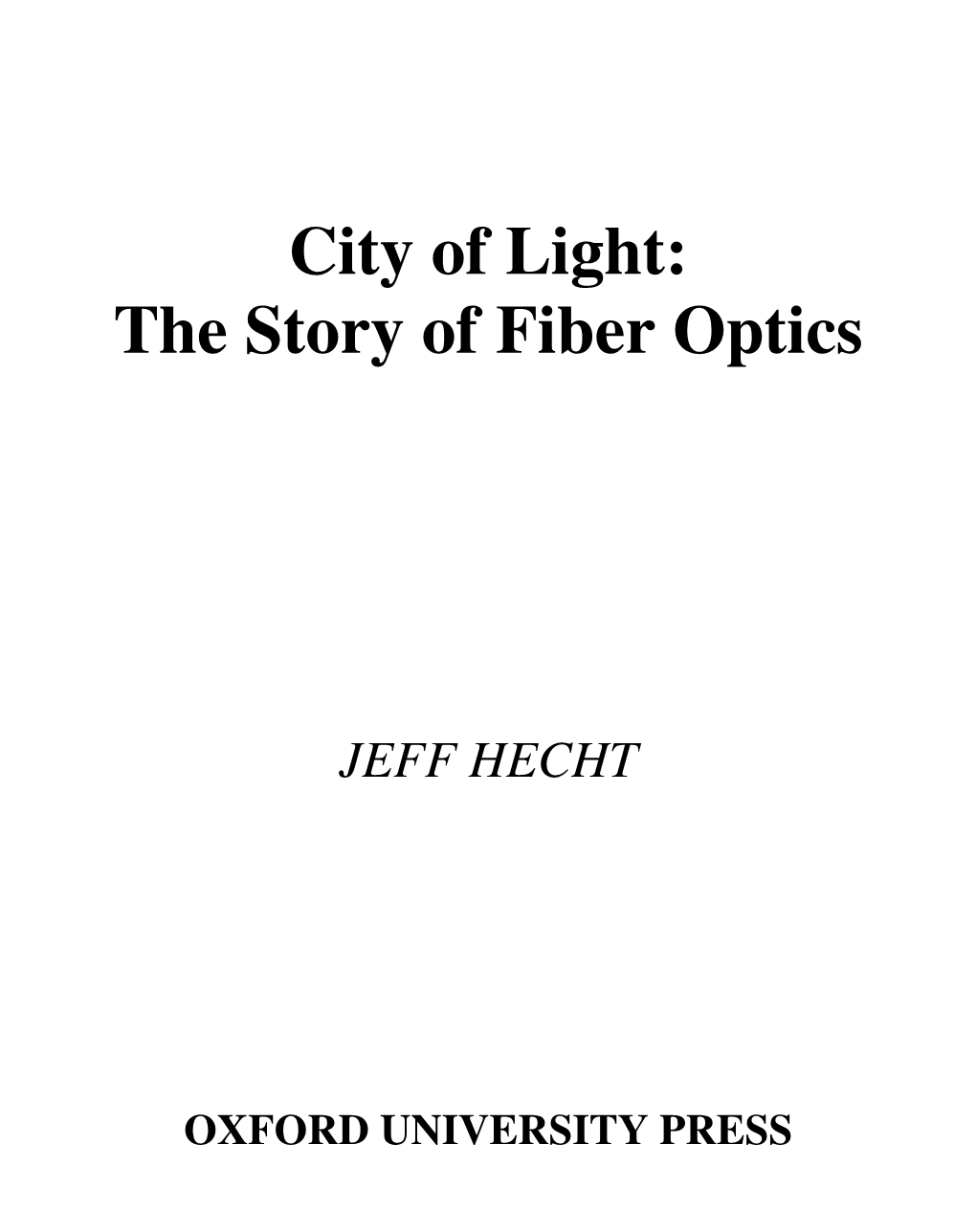 City of Light: the Story of Fiber Optics