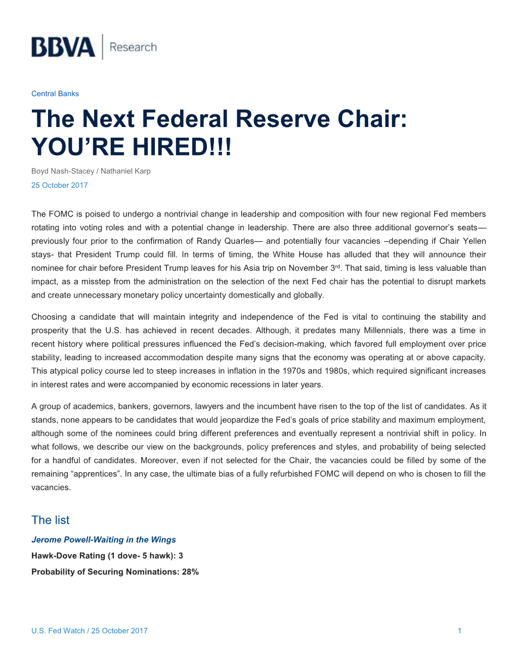 The Next Federal Reserve Chair: YOU’RE HIRED!!! Boyd Nash-Stacey / Nathaniel Karp 25 October 2017