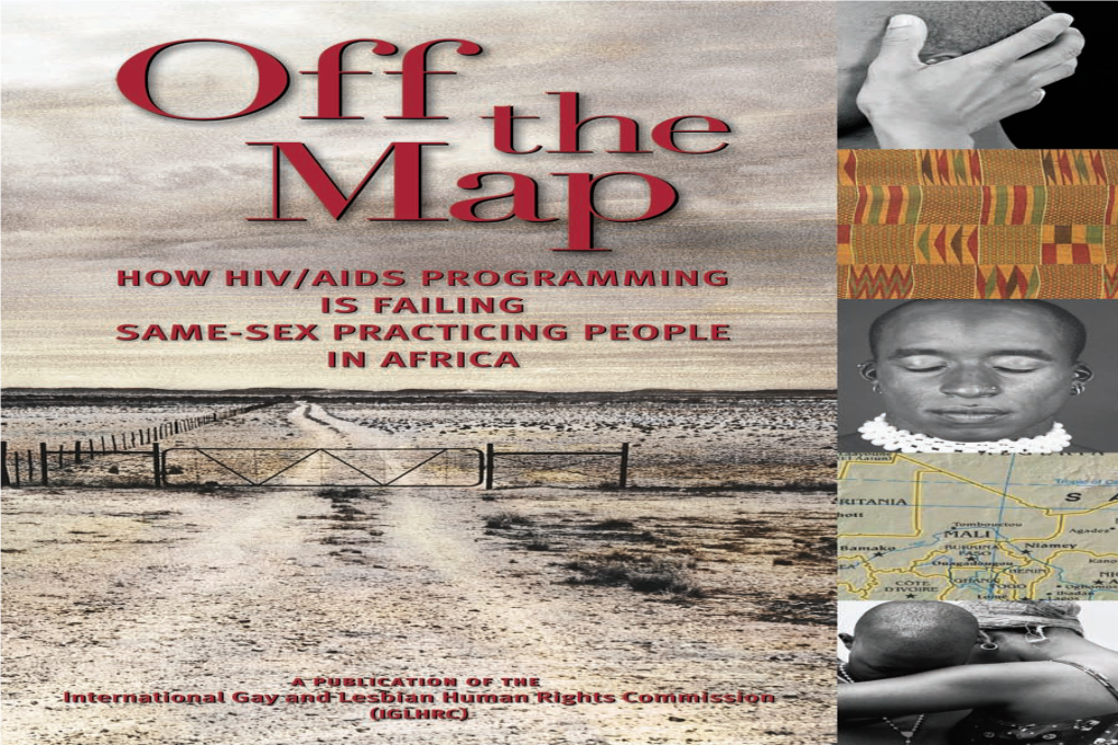 Off the Map Explores the Ways in Which HIV/AIDS Stakeholders Are Potentially Jeopardizing Overall Efforts to Combat the AIDS Epidemic