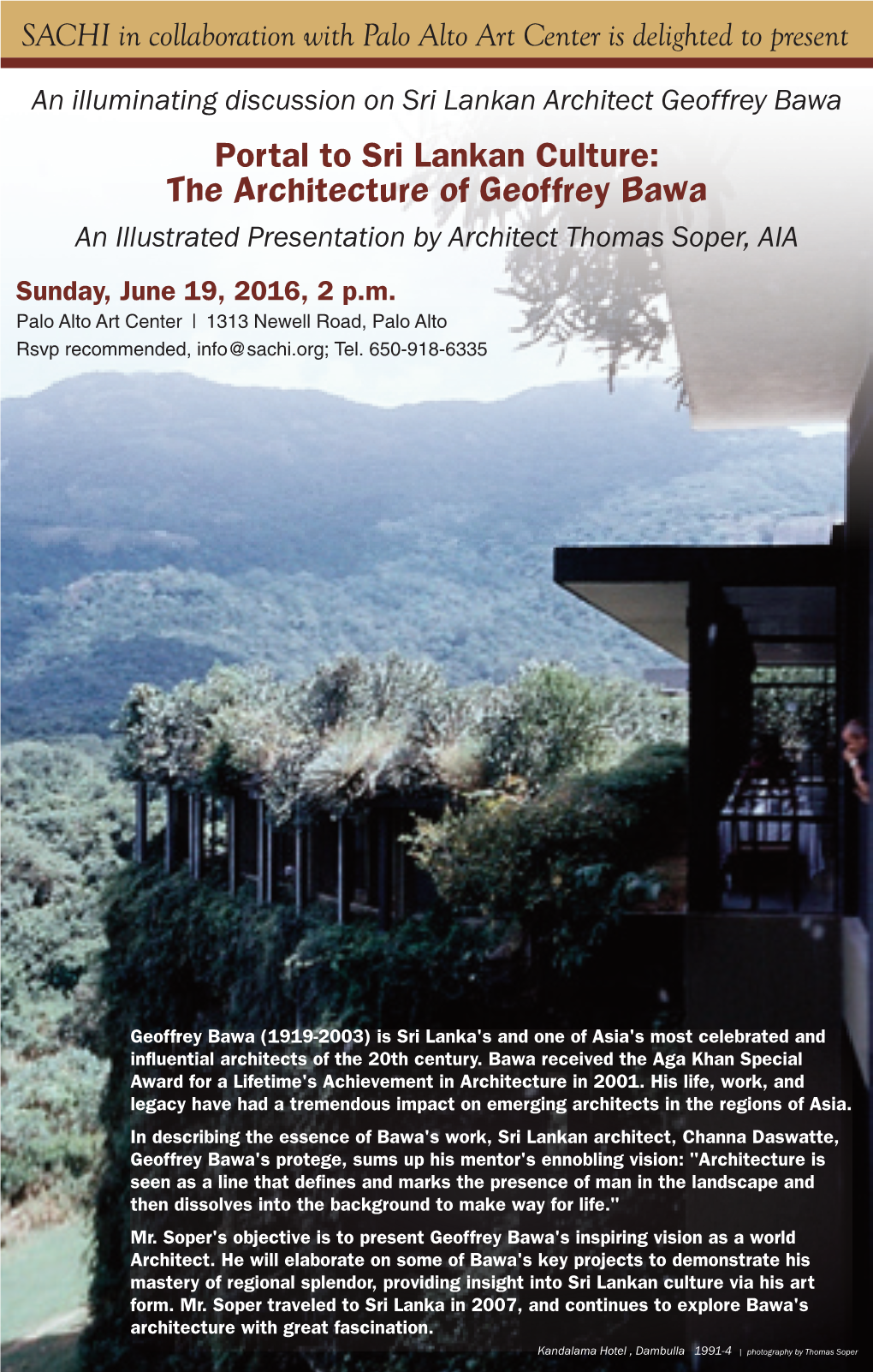 The Architecture of Geoffrey Bawa an Illustrated Presentation by Architect Thomas Soper, AIA Sunday, June 19, 2016, 2 P.M