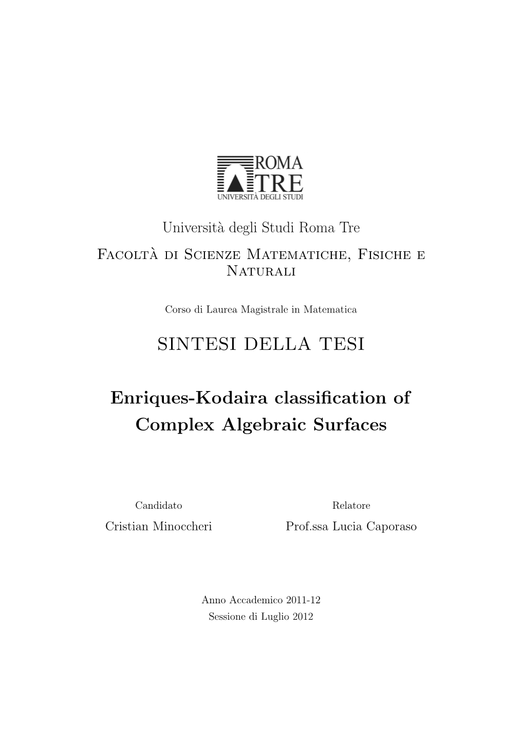 SINTESI DELLA TESI Enriques-Kodaira Classification Of