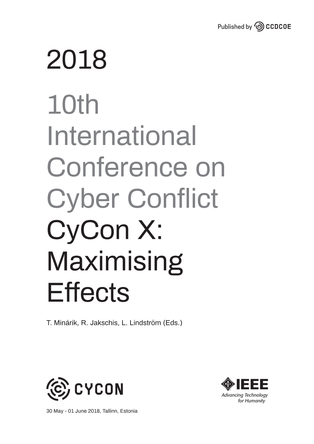 10Th International Conference on Cyber Conflict Cycon X: Maximising Effects