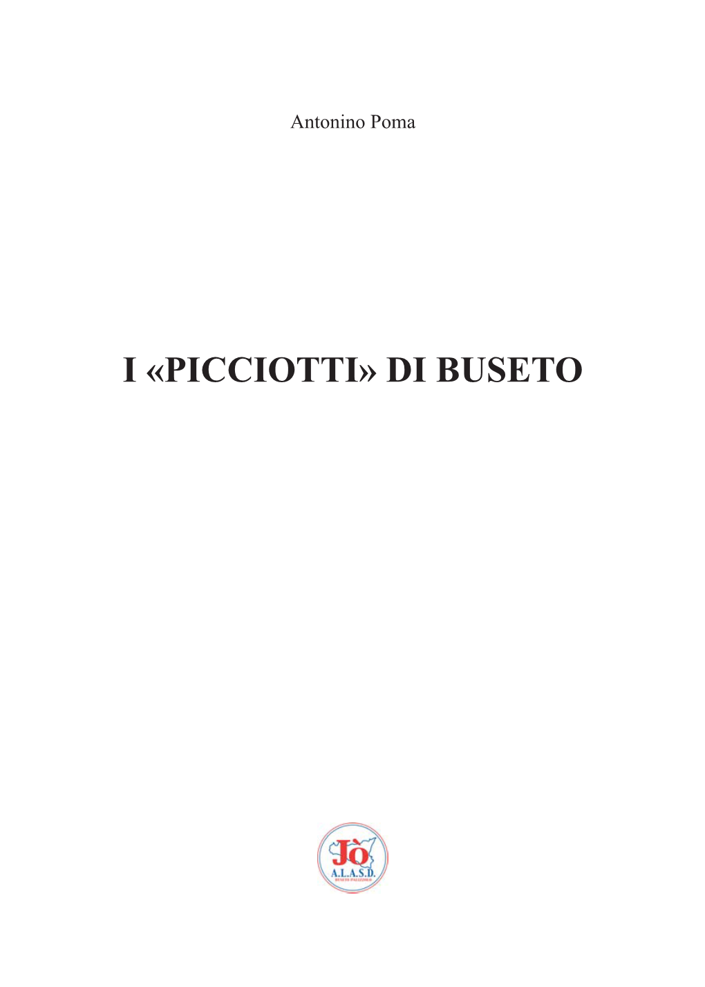 Progetto1 I PICCIOTTI I Picciotti Di Buseto