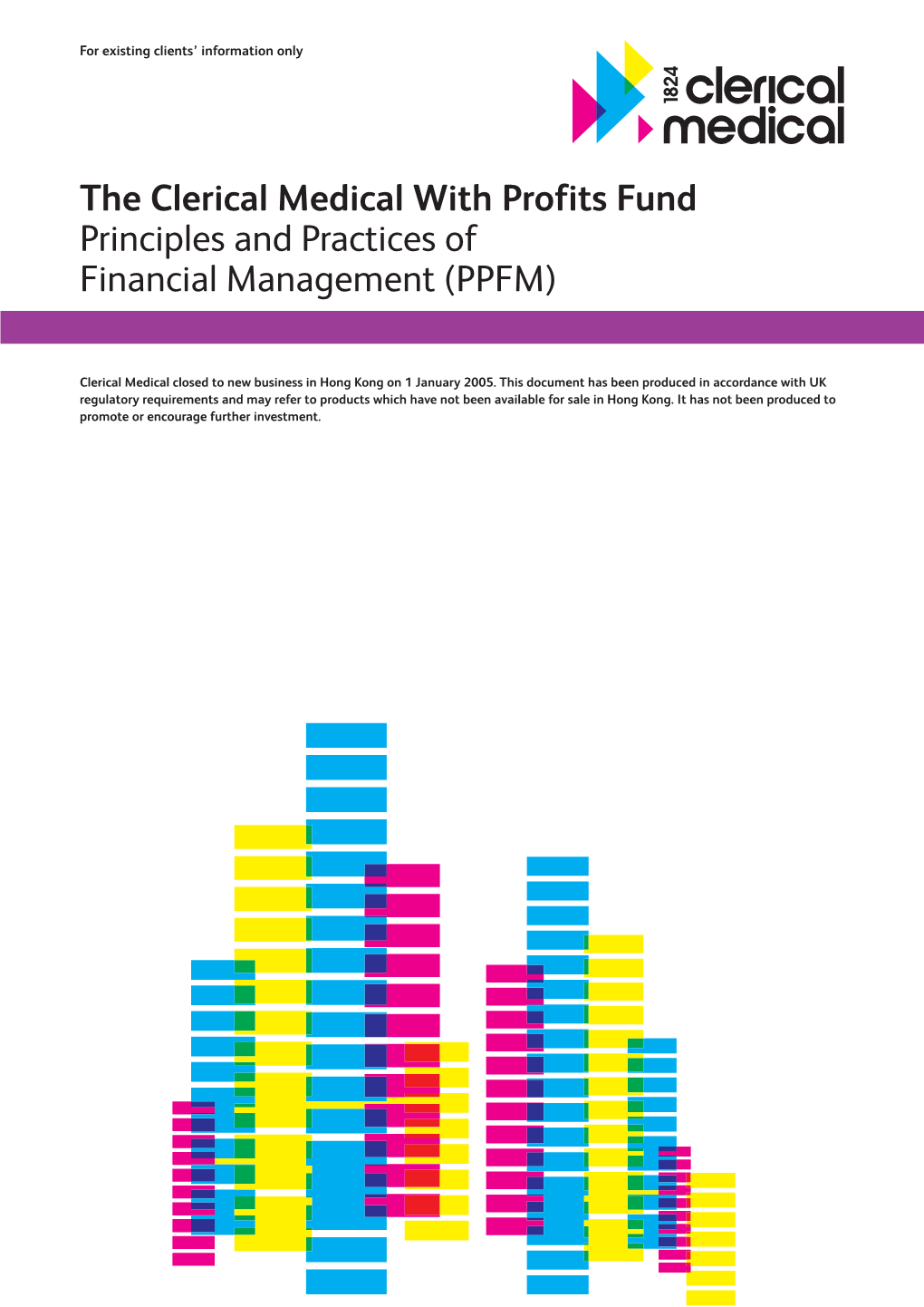 The Clerical Medical with Profits Fund Principles and Practices of Financial Management (PPFM)