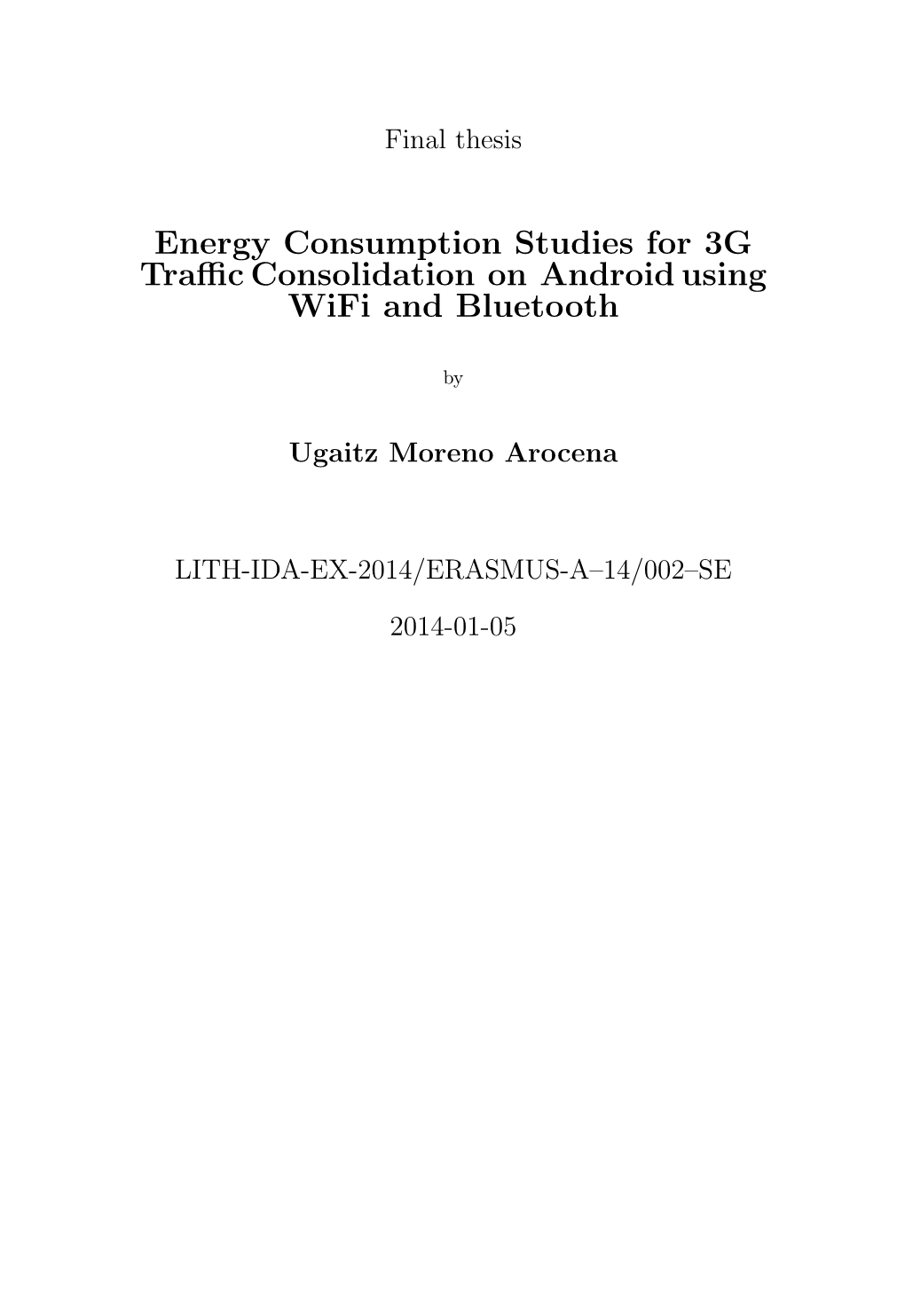 Energy Consumption Studies for 3G Traffic Consolidation on Android