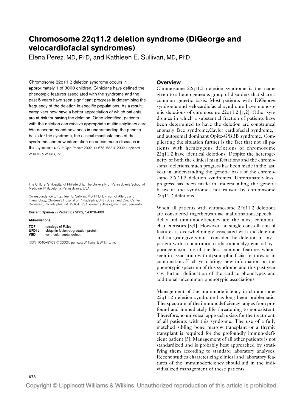 Chromosome 22Q11.2 Deletion Syndrome (Digeorge and Velocardiofacial Syndromes) Elena Perez, MD, Phd, and Kathleen E