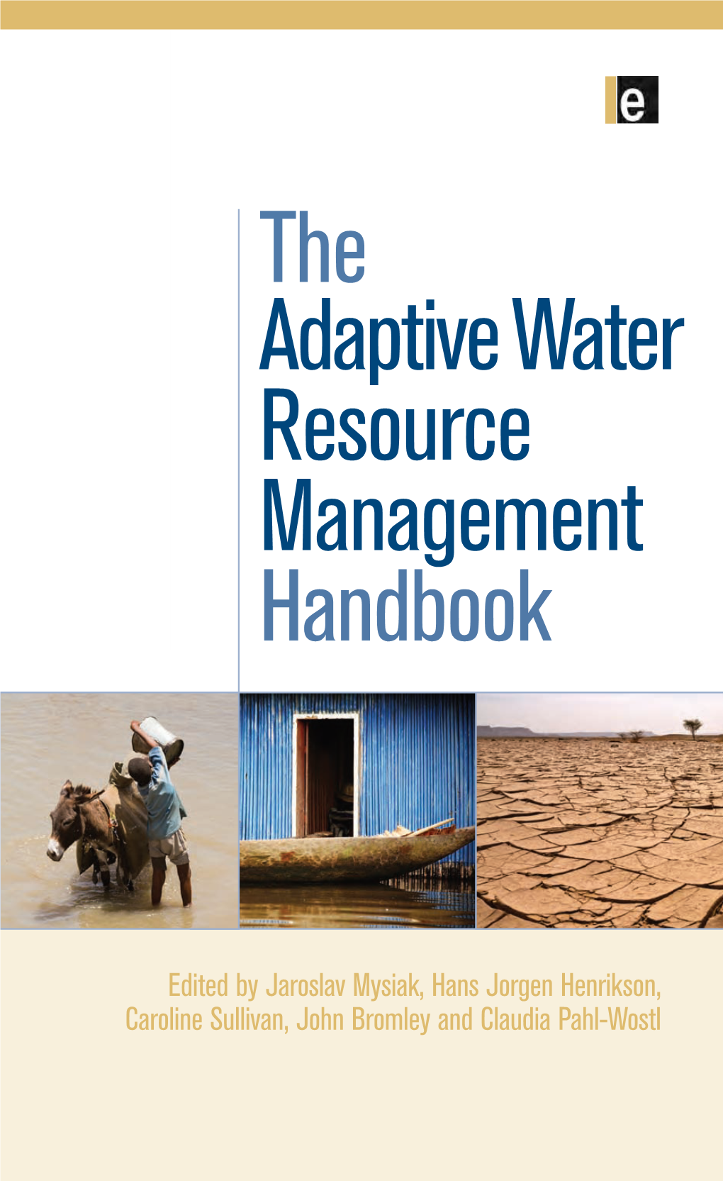 The Adaptive Water Resource Management Handbook