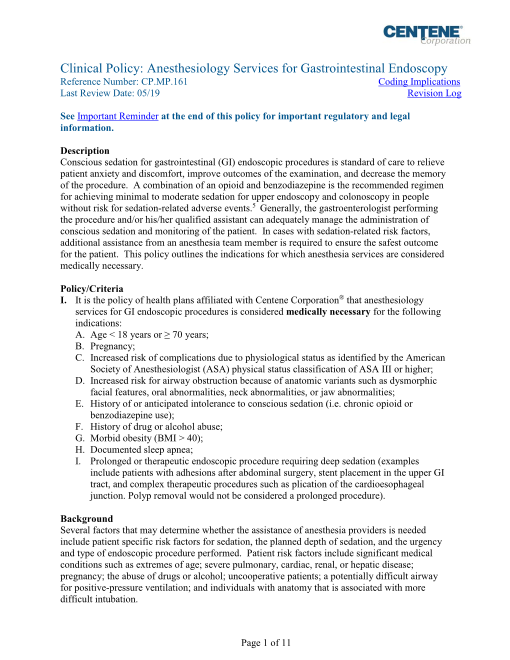 Anesthesiology Services for Gastrointestinal Endoscopy Reference Number: CP.MP.161 Coding Implications Last Review Date: 05/19 Revision Log