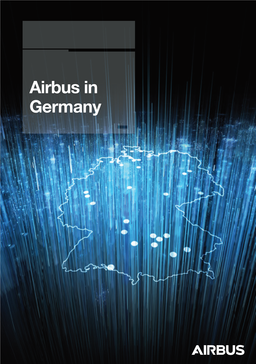 Airbus in Germany 02 Airbus in Germany Airbus – a Success Story