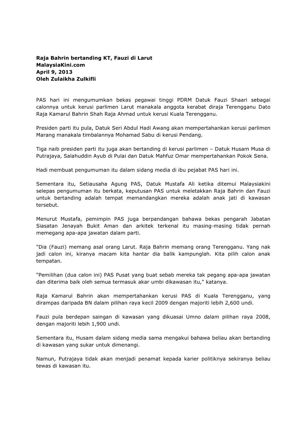 Raja Bahrin Bertanding KT, Fauzi Di Larut Malaysiakini.Com April 9, 2013 Oleh Zulaikha Zulkifli