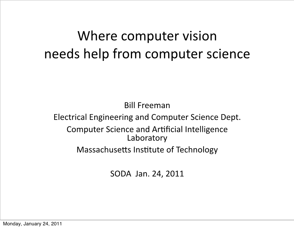 Where Computer Vision Needs Help from Computer Science