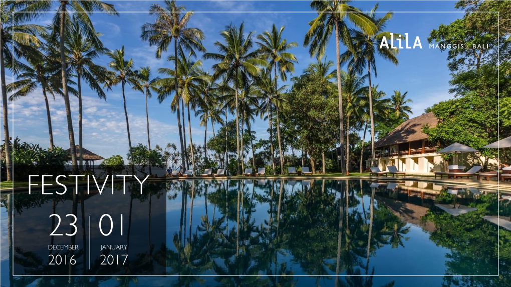 Festivity 23 01 December January 2016 2017 Festive Season Treasures at Alila Manggis