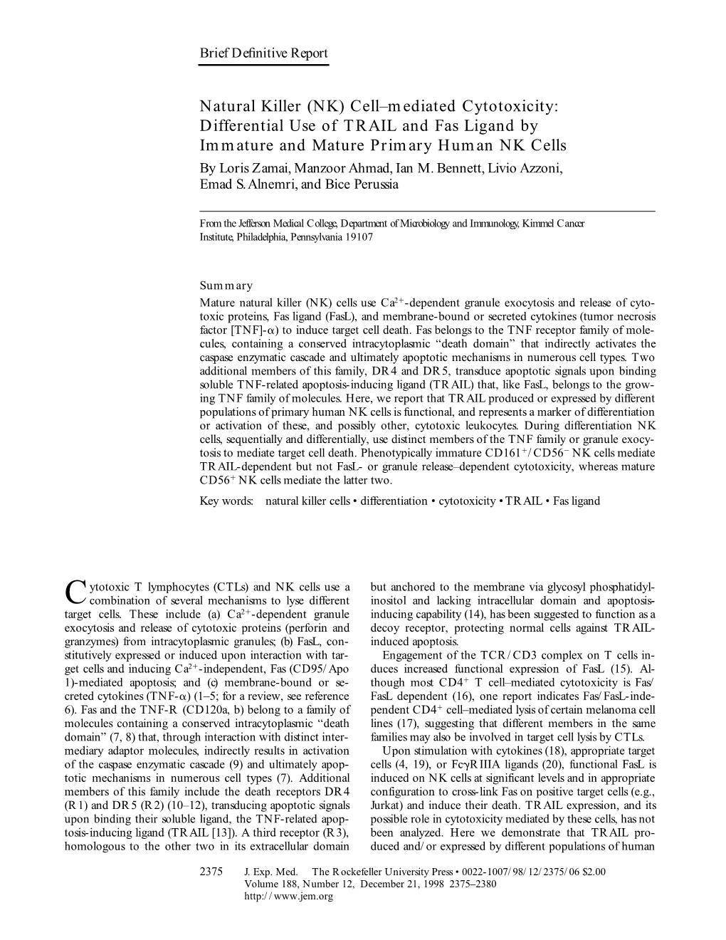 Natural Killer (NK) Cell–Mediated Cytotoxicity: Differential Use of TRAIL and Fas Ligand by Immature and Mature Primary Human