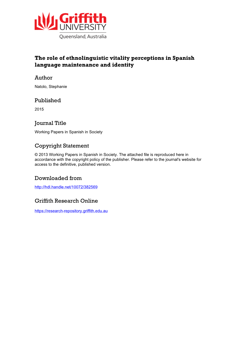 The Role of Ethnolinguistic Vitality Perceptions in Spanish Language Maintenance and Identity Stephanie CHARLEEN NATOLO Griffith