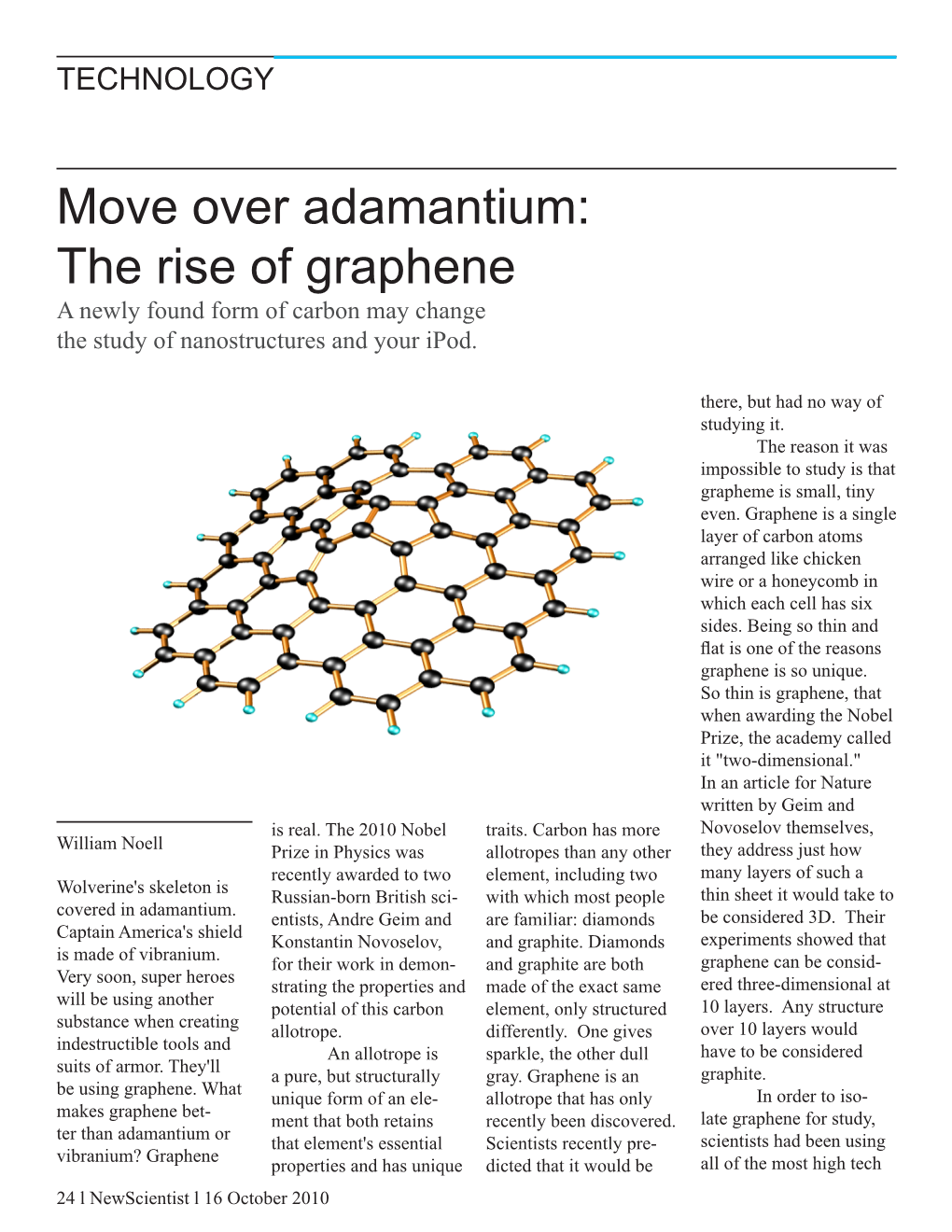 Move Over Adamantium: the Rise of Graphene a Newly Found Form of Carbon May Change the Study of Nanostructures and Your Ipod