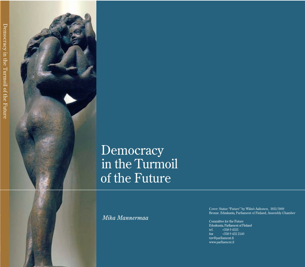 Democracy in the Turmoil of the Future