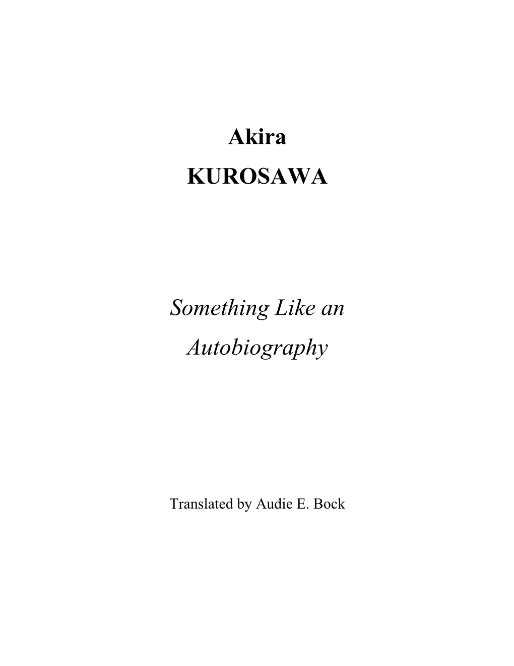 Akira KUROSAWA Something Like an Autobiography