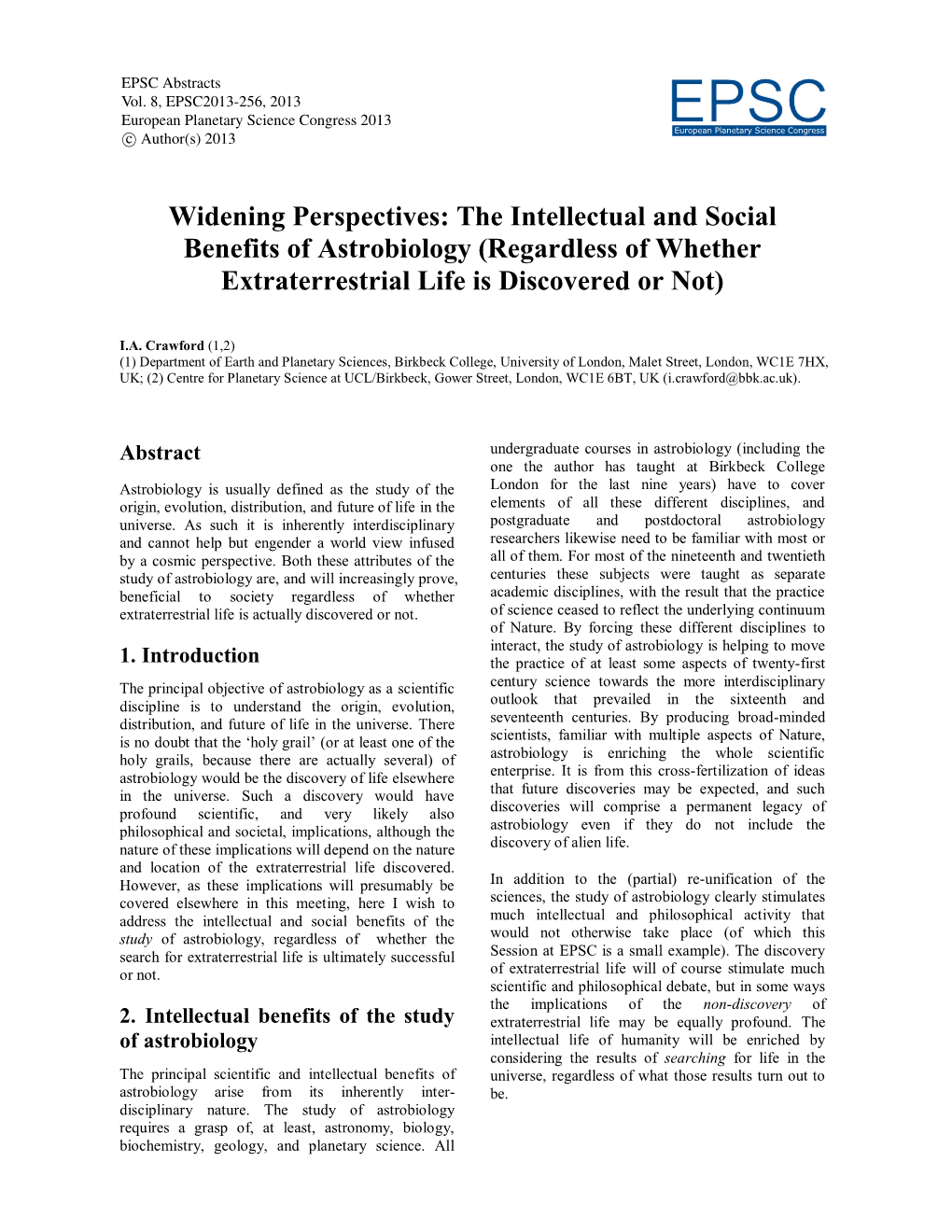 The Intellectual and Social Benefits of Astrobiology (Regardless of Whether Extraterrestrial Life Is Discovered Or Not)