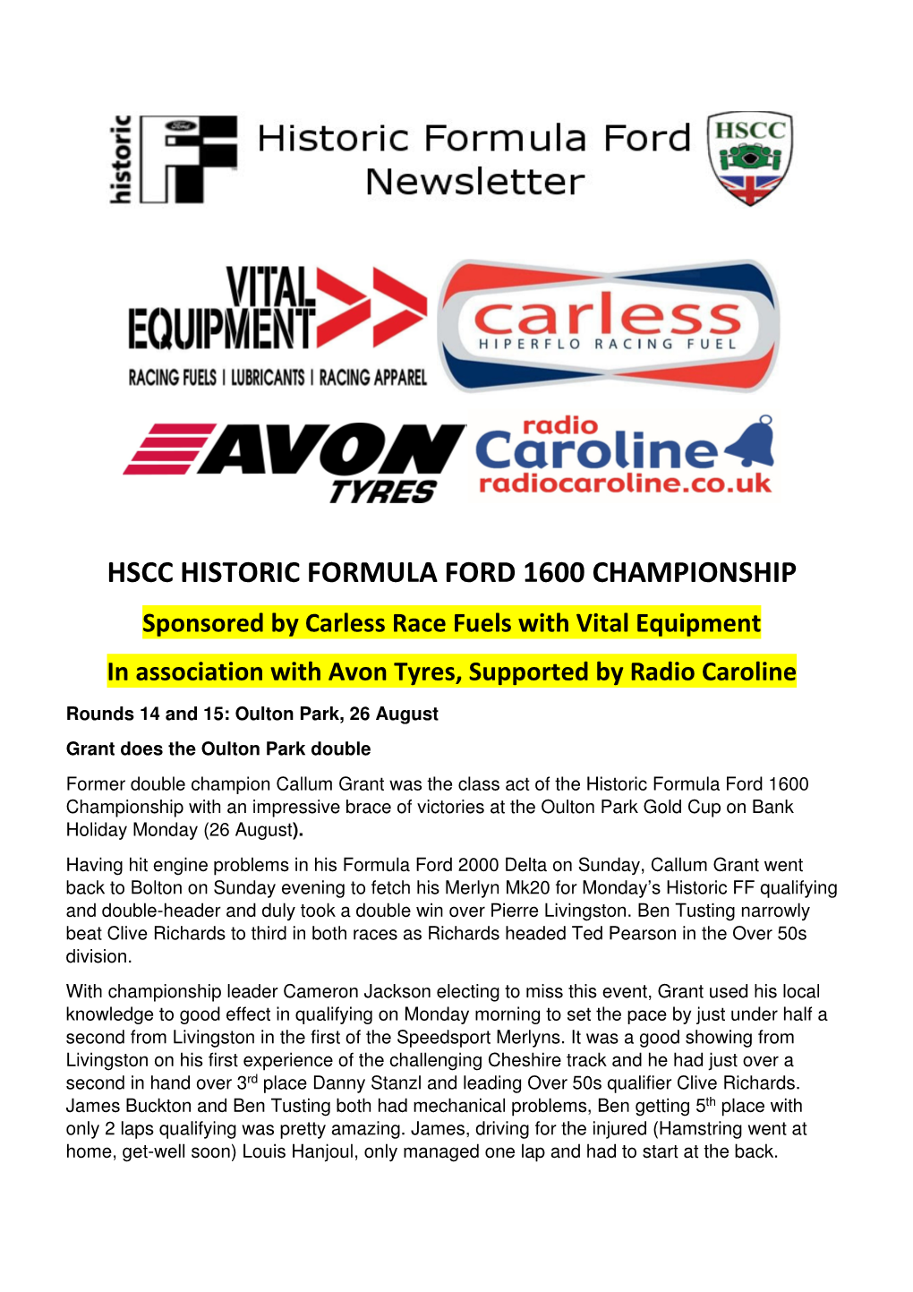 HSCC HISTORIC FORMULA FORD 1600 CHAMPIONSHIP Sponsored by Carless Race Fuels with Vital Equipment in Association with Avon Tyres, Supported by Radio Caroline