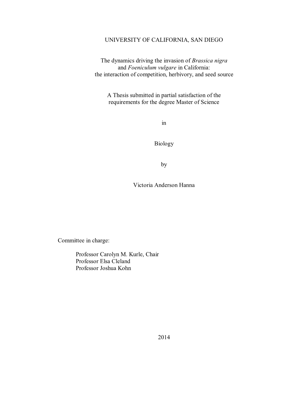 UNIVERSITY of CALIFORNIA, SAN DIEGO the Dynamics Driving the Invasion of Brassica Nigra and Foeniculum Vulgare in California