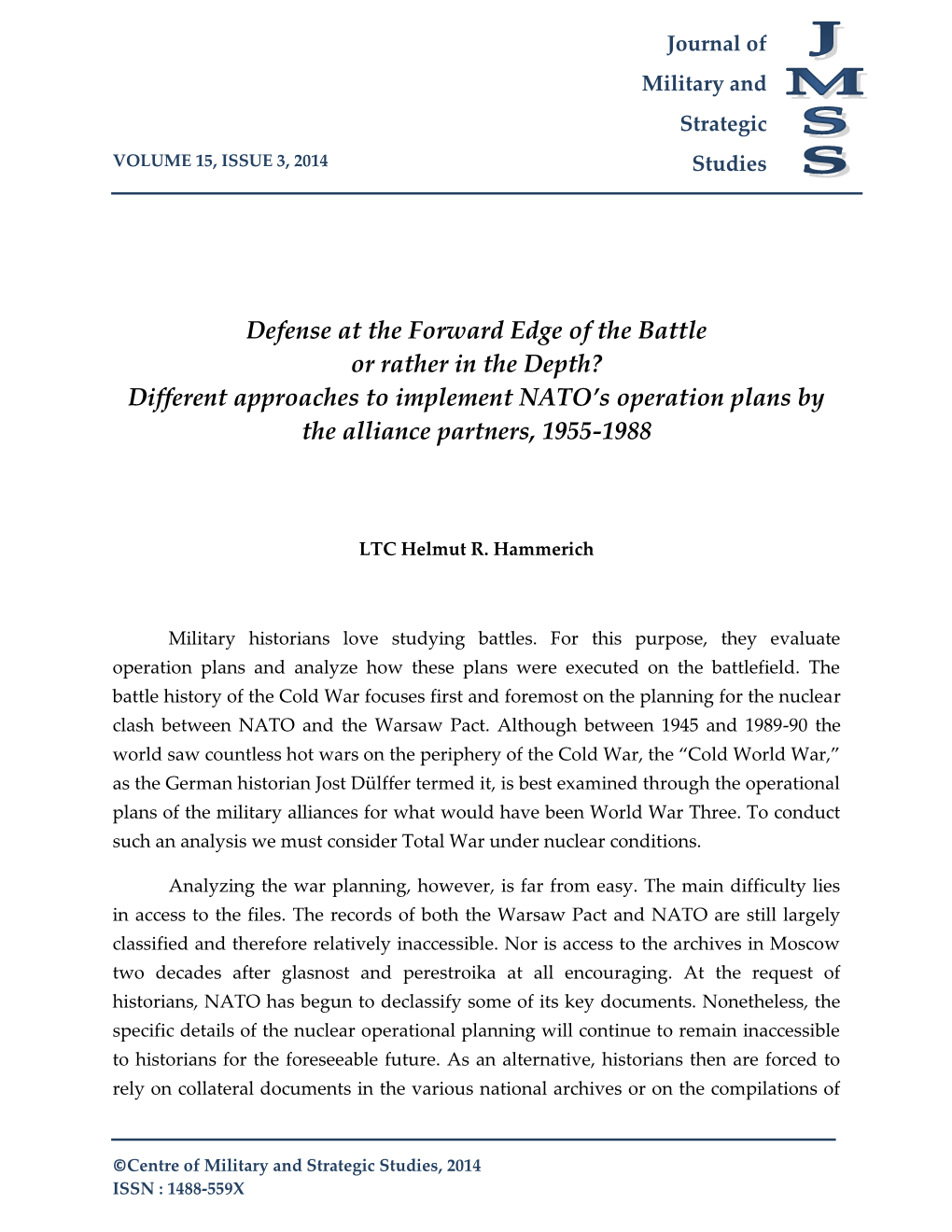 Defense at the Forward Edge of the Battle Or Rather in the Depth? Different Approaches to Implement NATO’S Operation Plans by the Alliance Partners, 1955-1988