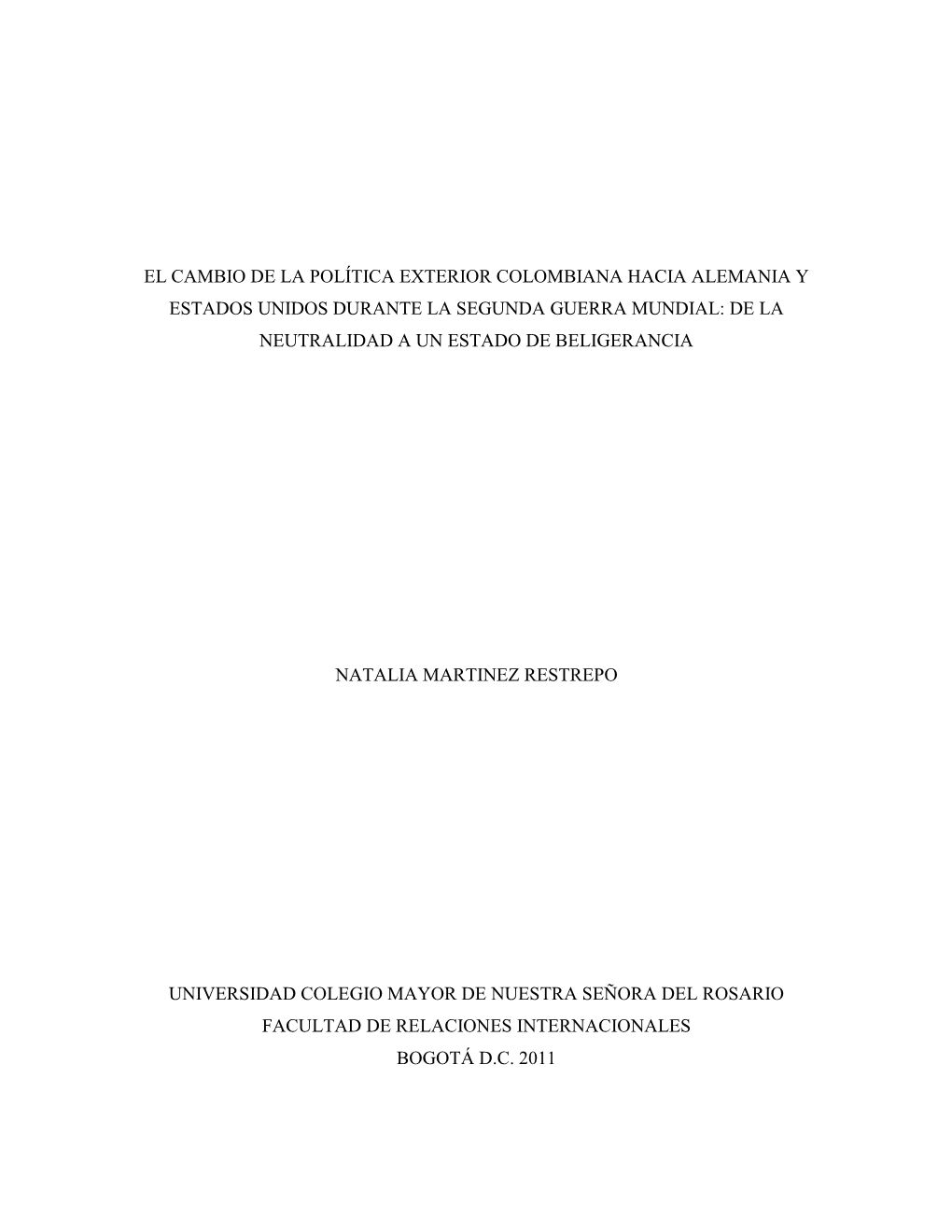 El Cambio De La Política Exterior Colombiana Hacia Alemania Y Estados Unidos Durante La Segunda Guerra Mundial: De La Neutralidad a Un Estado De Beligerancia