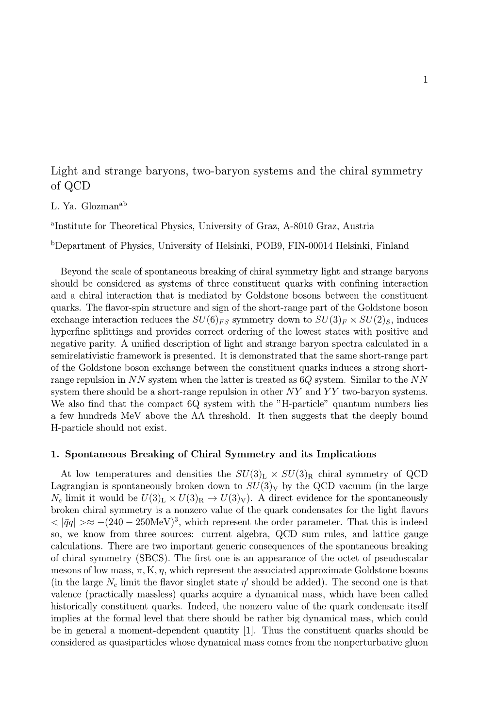 Light and Strange Baryons, Two-Baryon Systems and the Chiral Symmetry of QCD L