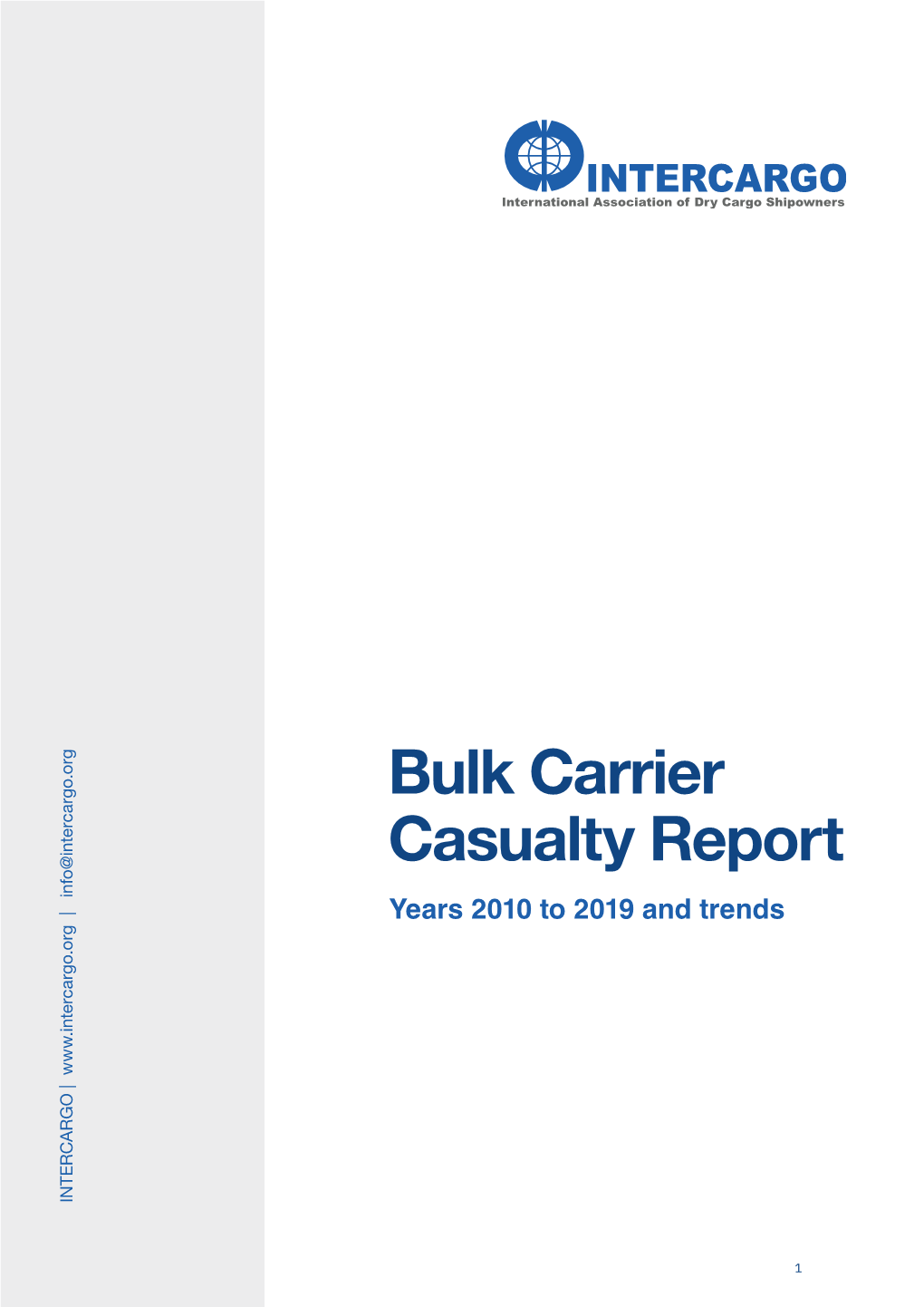 Bulk Carrier Casualty Report Years 2010 to 2019 and Trends INTERCARGO | | Info@Intercargo.Org | INTERCARGO