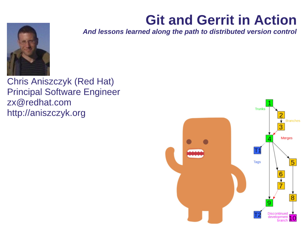 Git and Gerrit in Action and Lessons Learned Along the Path to Distributed Version Control