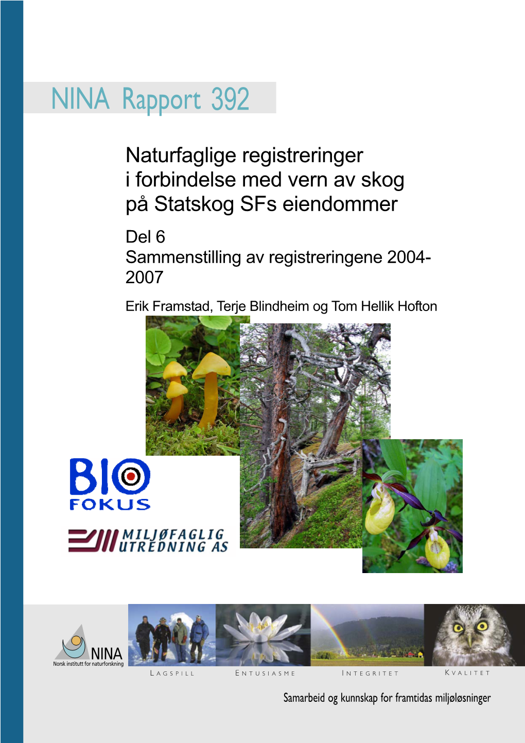 Naturfaglige Registreringer I Forbindelse Med Vern Av Skog På Statskog Sfs Eiendommer