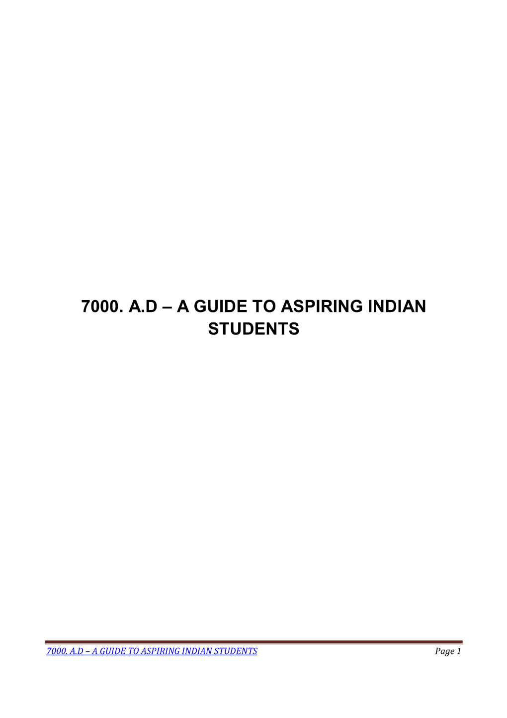 7000. A.D – a Guide to Aspiring Indian Students