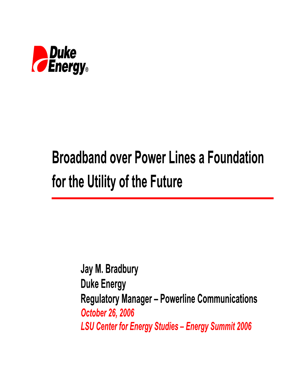 Broadband Over Power Lines a Foundation for the Utility of the Future