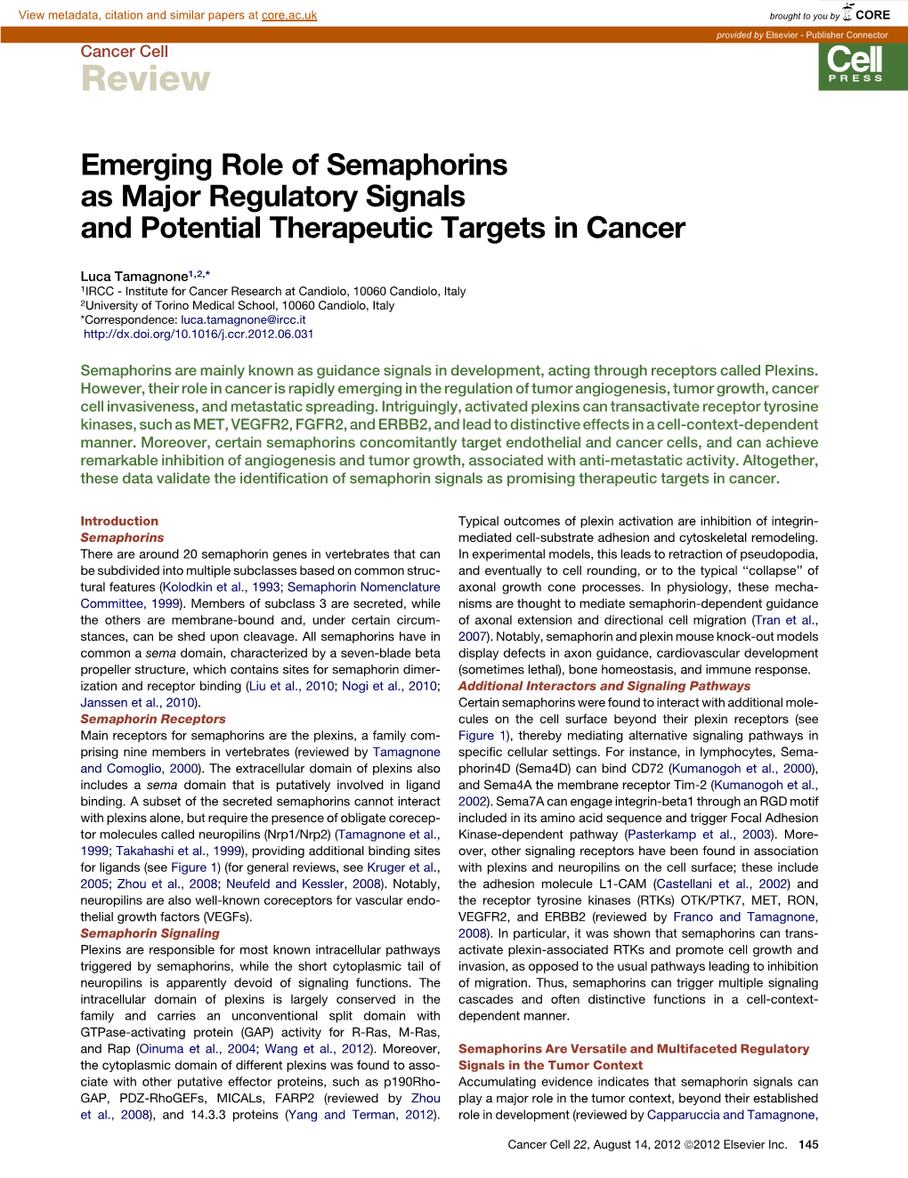 Emerging Role of Semaphorins As Major Regulatory Signals and Potential Therapeutic Targets in Cancer