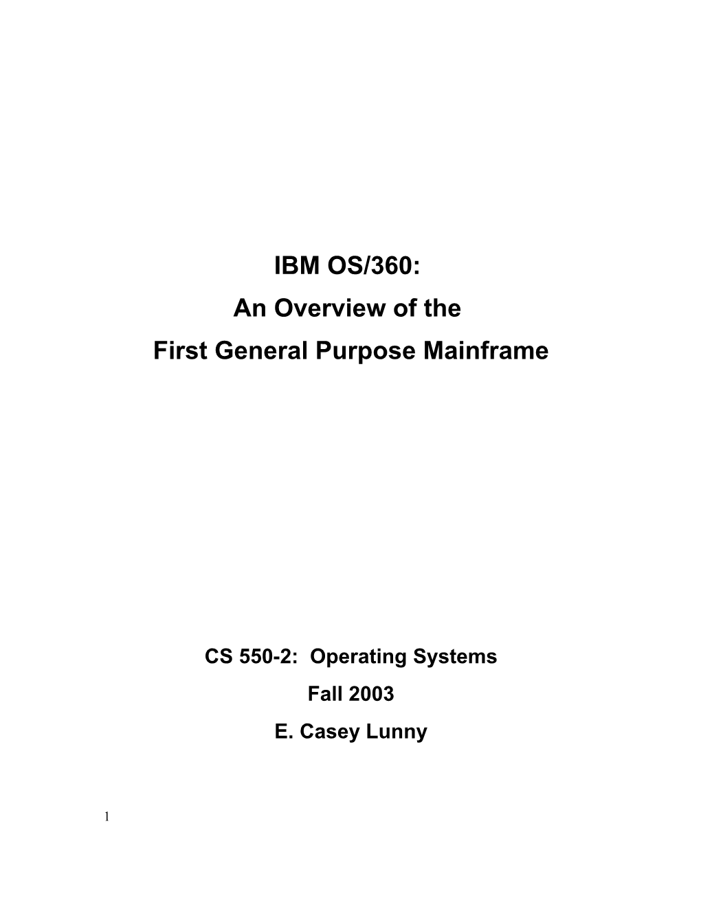 IBM OS/360: an Overview of the First General Purpose Mainframe