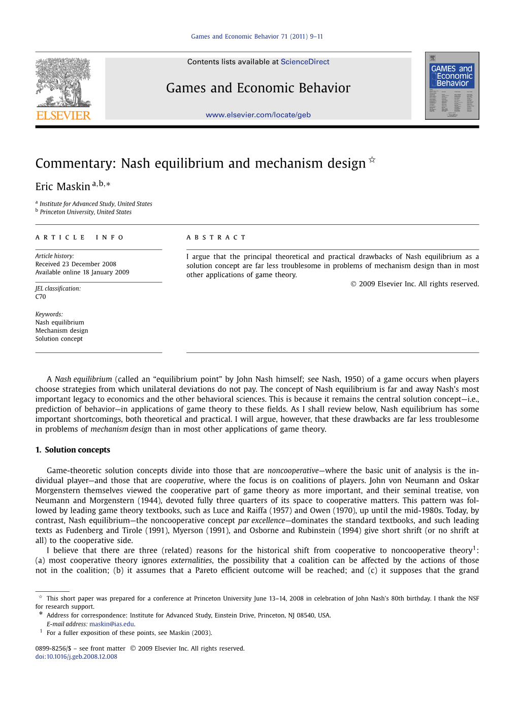 Nash Equilibrium and Mechanism Design ✩ ∗ Eric Maskin A,B, a Institute for Advanced Study, United States B Princeton University, United States Article Info Abstract