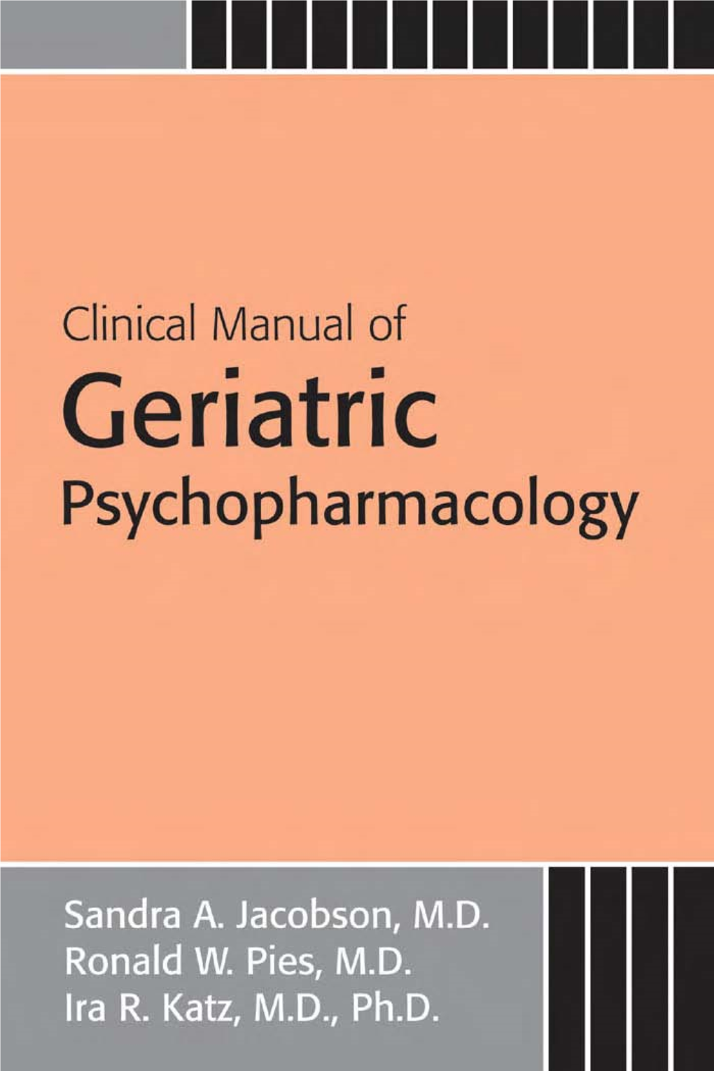 Clinical Manual of Geriatric Psychopharmacology This Page Intentionally Left Blank Clinical Manual of Geriatric Psychopharmacology