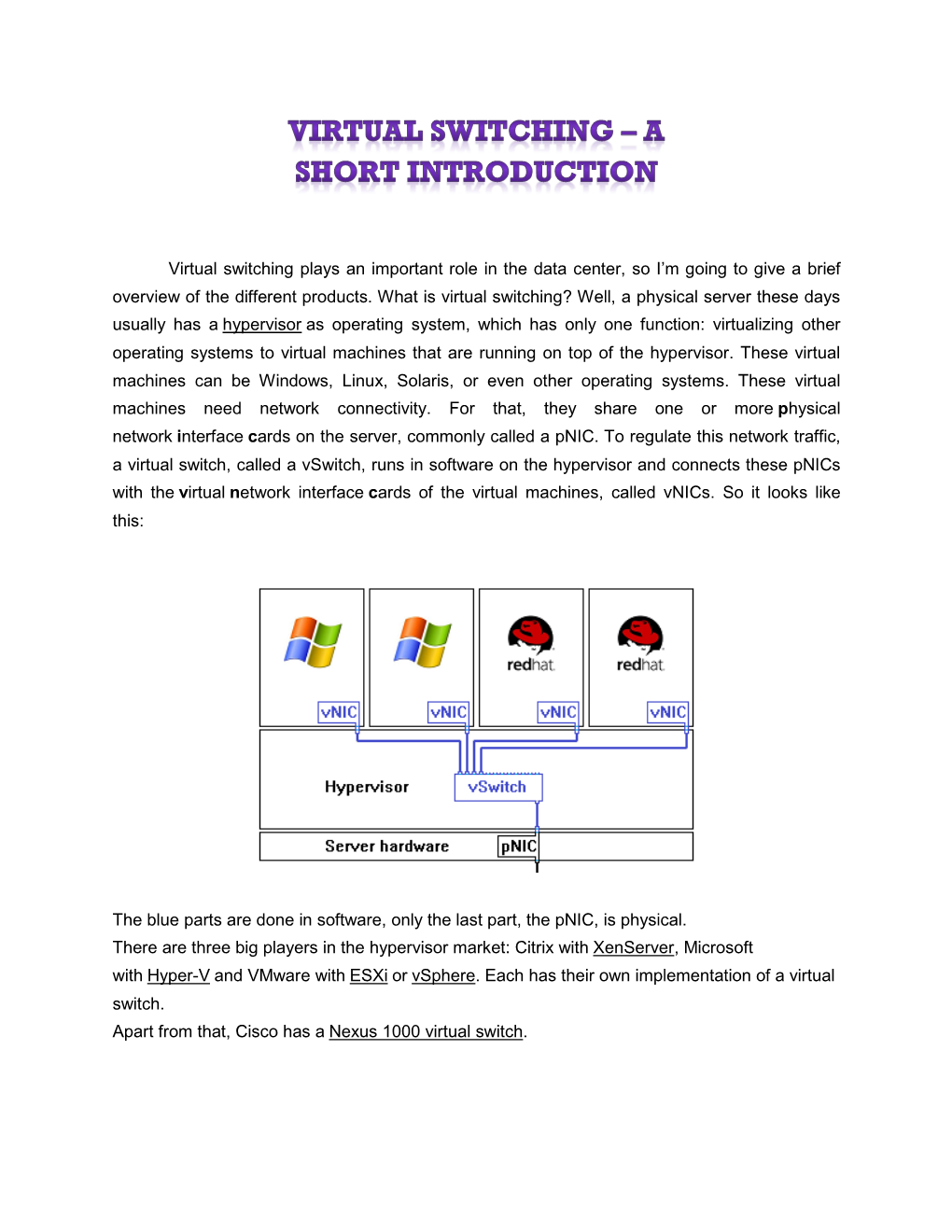 Virtual Switching Plays an Important Role in the Data Center, So I'm Going to Give a Brief Overview of the Different Products